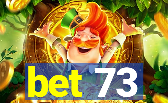 bet 73